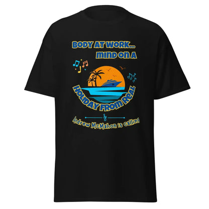 Body At Work Mind On A Holiday From Real Cruise Andrew McMahon Inspired Unisex Tee - Cady Creations