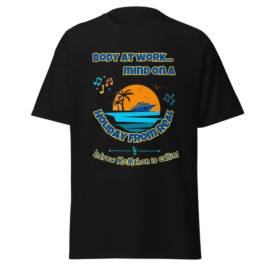 Body At Work Mind On A Holiday From Real Cruise Andrew McMahon Inspired Unisex Tee - Cady Creations
