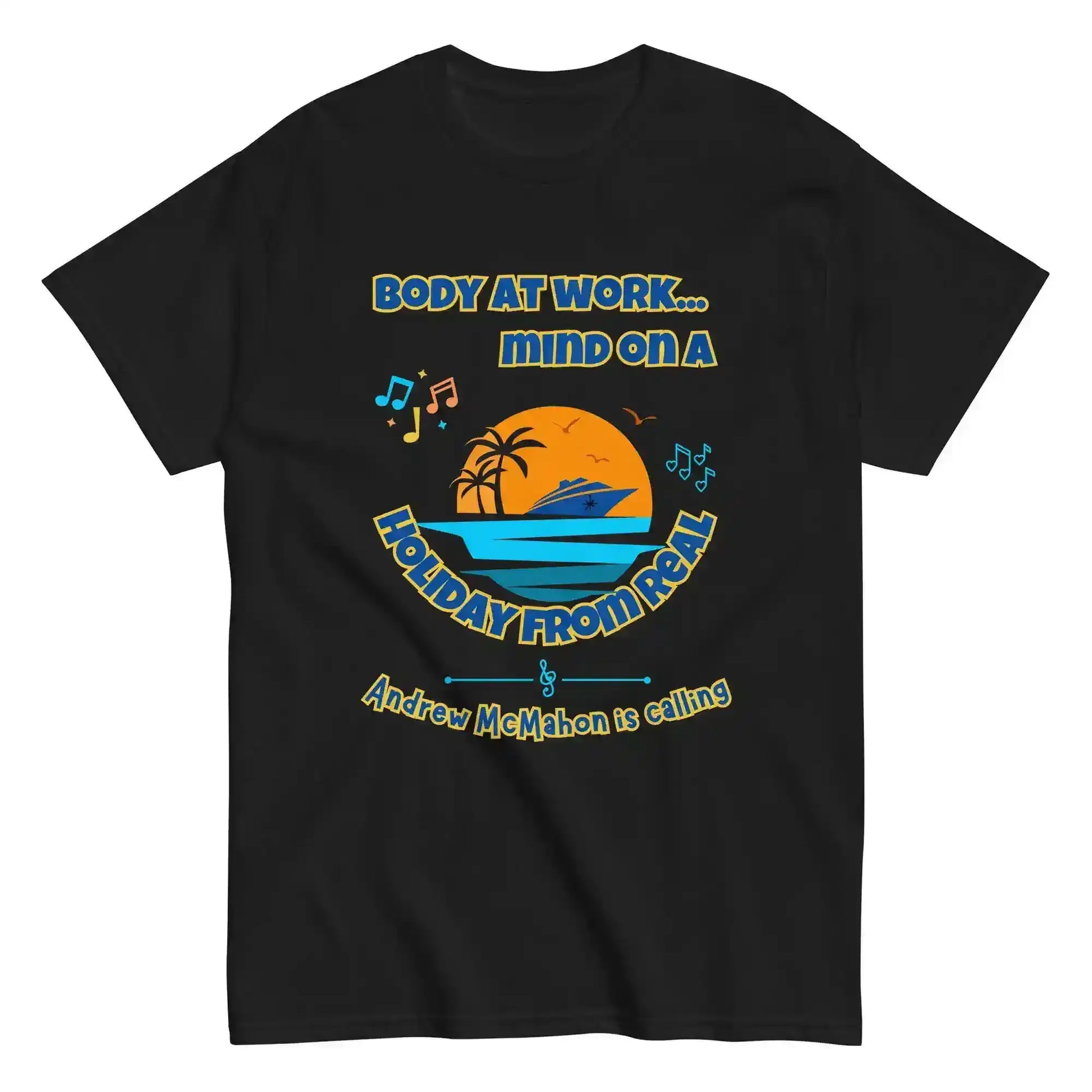 Body At Work Mind On A Holiday From Real Cruise Andrew McMahon Inspired Unisex Tee - Cady Creations
