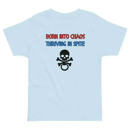 Born Into Chaos Thriving In Spite - Toddler Tee - Cady Creations