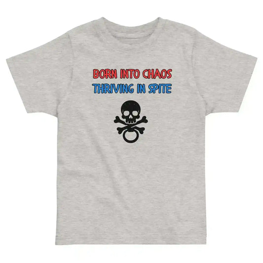 Born Into Chaos Thriving In Spite Toddler Tee - Cady Creations
