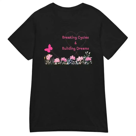 Breaking Cycles & Building Dreams - Fitted Tee - Cady Creations