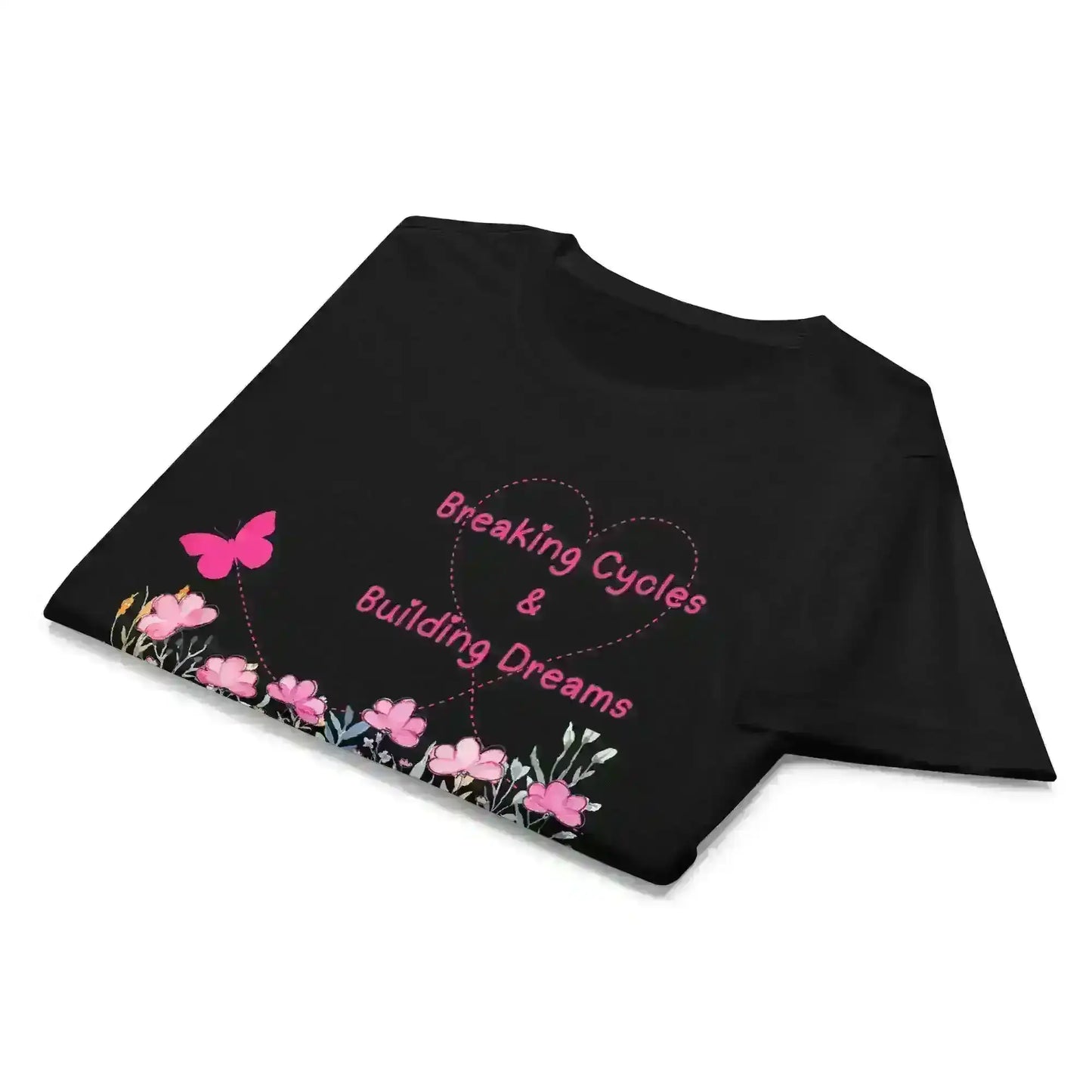 Breaking Cycles & Building Dreams - Fitted Tee - Cady Creations