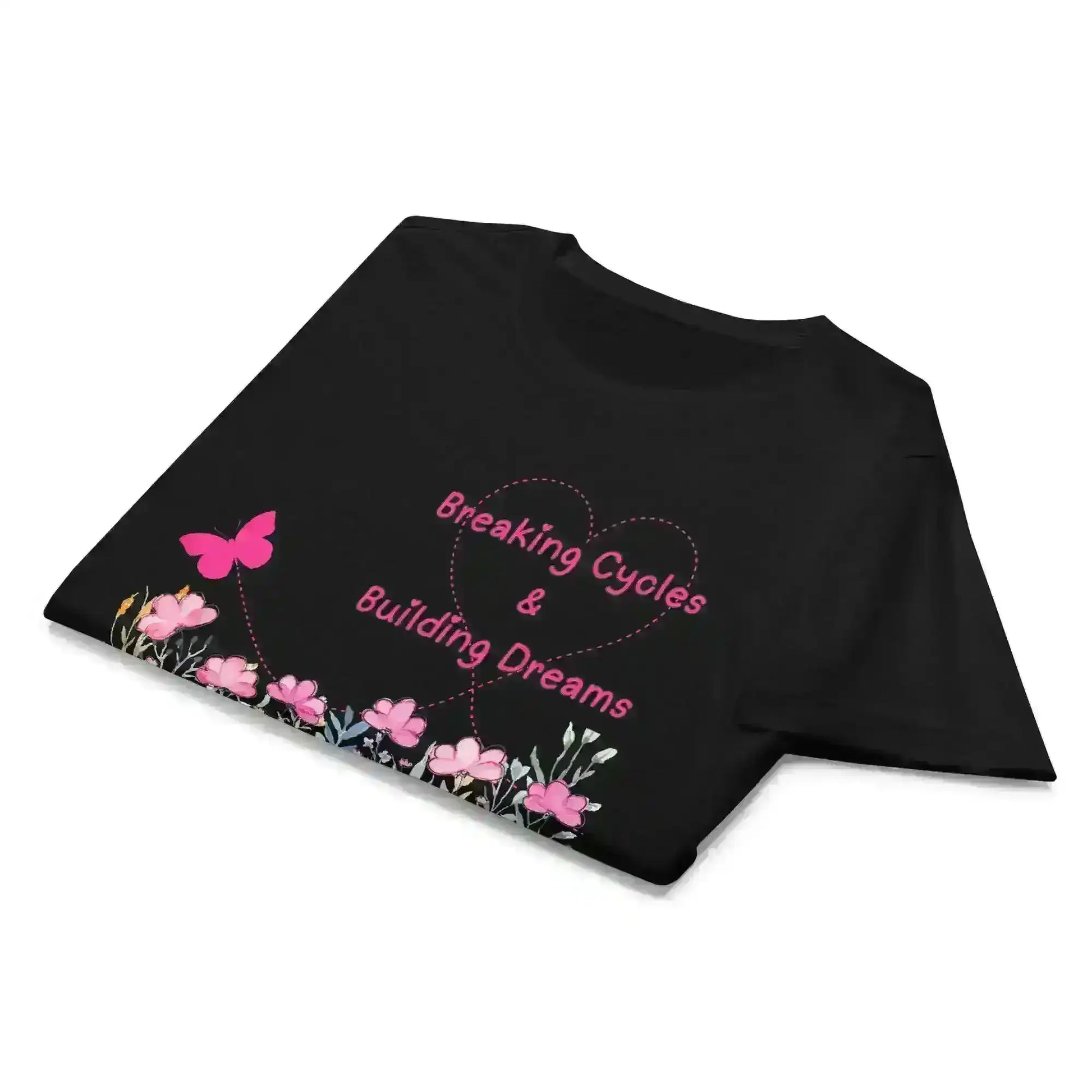 Breaking Cycles & Building Dreams - Fitted Tee - Cady Creations