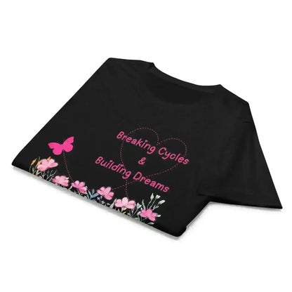 Breaking Cycles & Building Dreams - Fitted Tee - Cady Creations