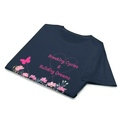 Breaking Cycles & Building Dreams - Fitted Tee - Cady Creations