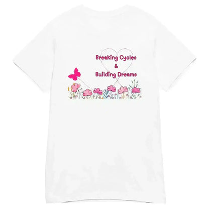 Breaking Cycles & Building Dreams - Fitted Tee - Cady Creations