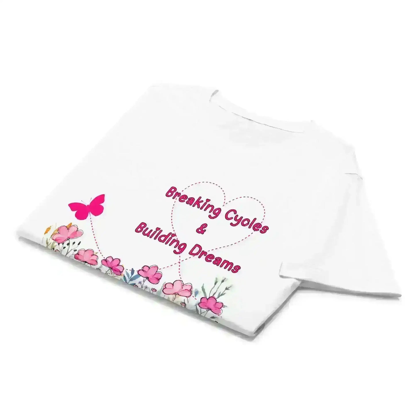 Breaking Cycles & Building Dreams - Fitted Tee - Cady Creations