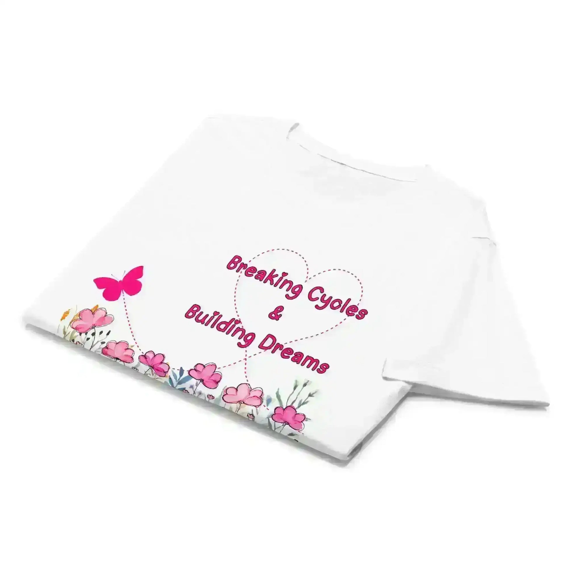 Breaking Cycles & Building Dreams - Fitted Tee - Cady Creations