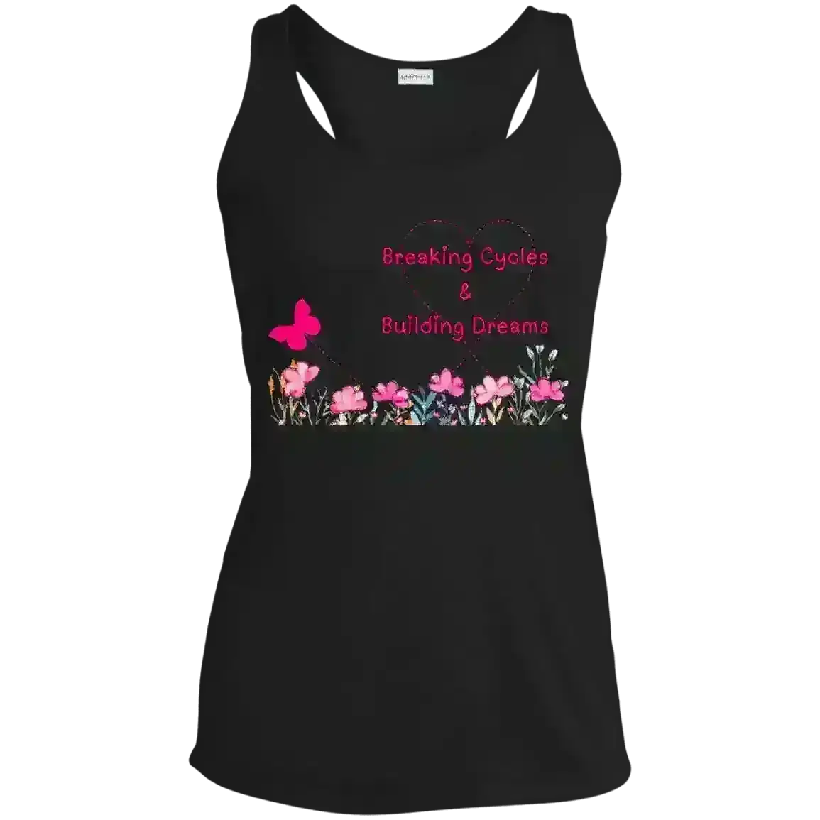 Breaking Cycles & Building Dreams - Racerback Tank - Cady Creations