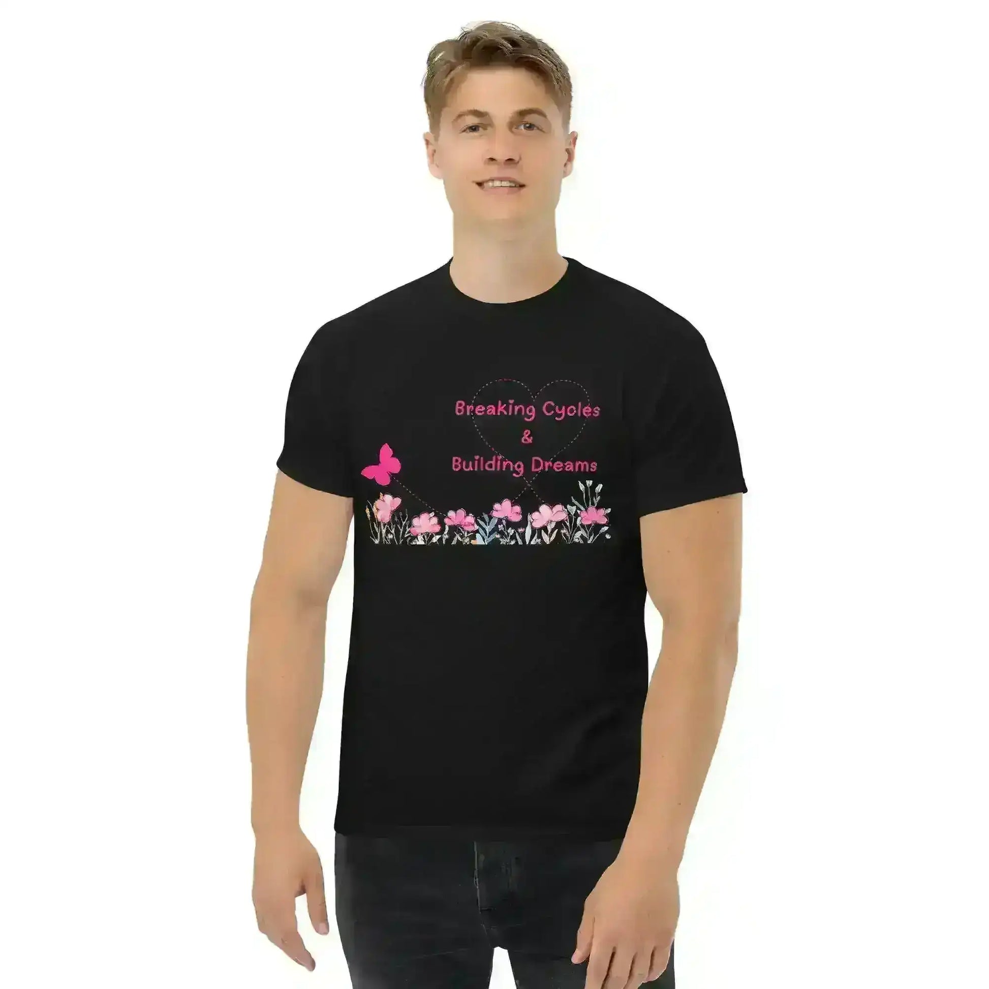 Breaking Cycles & Building Dreams - Unisex Tee - Cady Creations