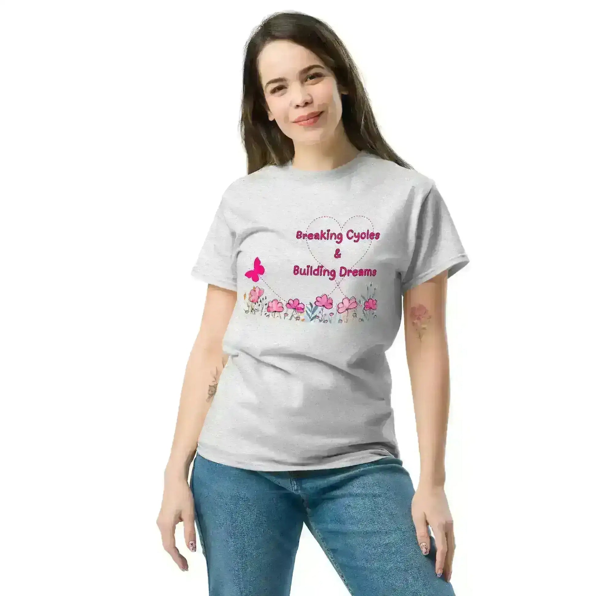 Breaking Cycles & Building Dreams - Unisex Tee - Cady Creations