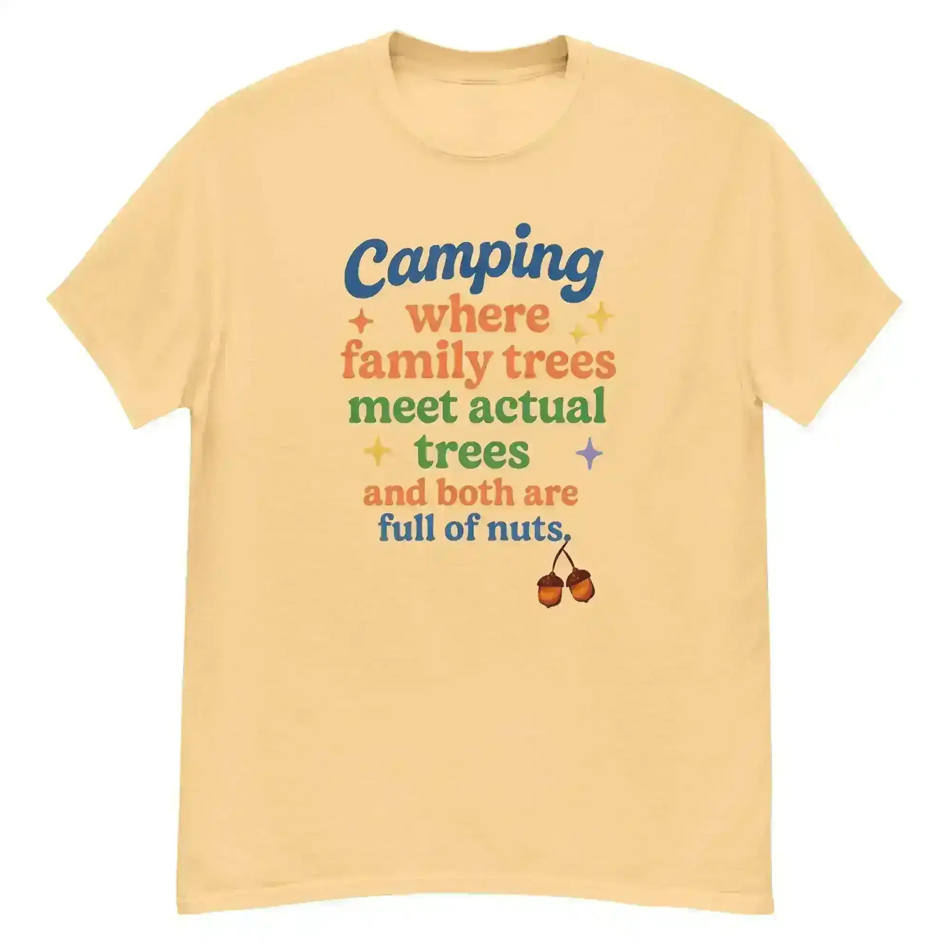 Camping Where Family Trees Meet Actual Trees Both Full Of Nuts Unisex Tee - Cady Creations