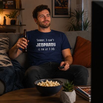 Sorry I Can't, Jeopardy Is On - Unisex Tee - Cady Creations