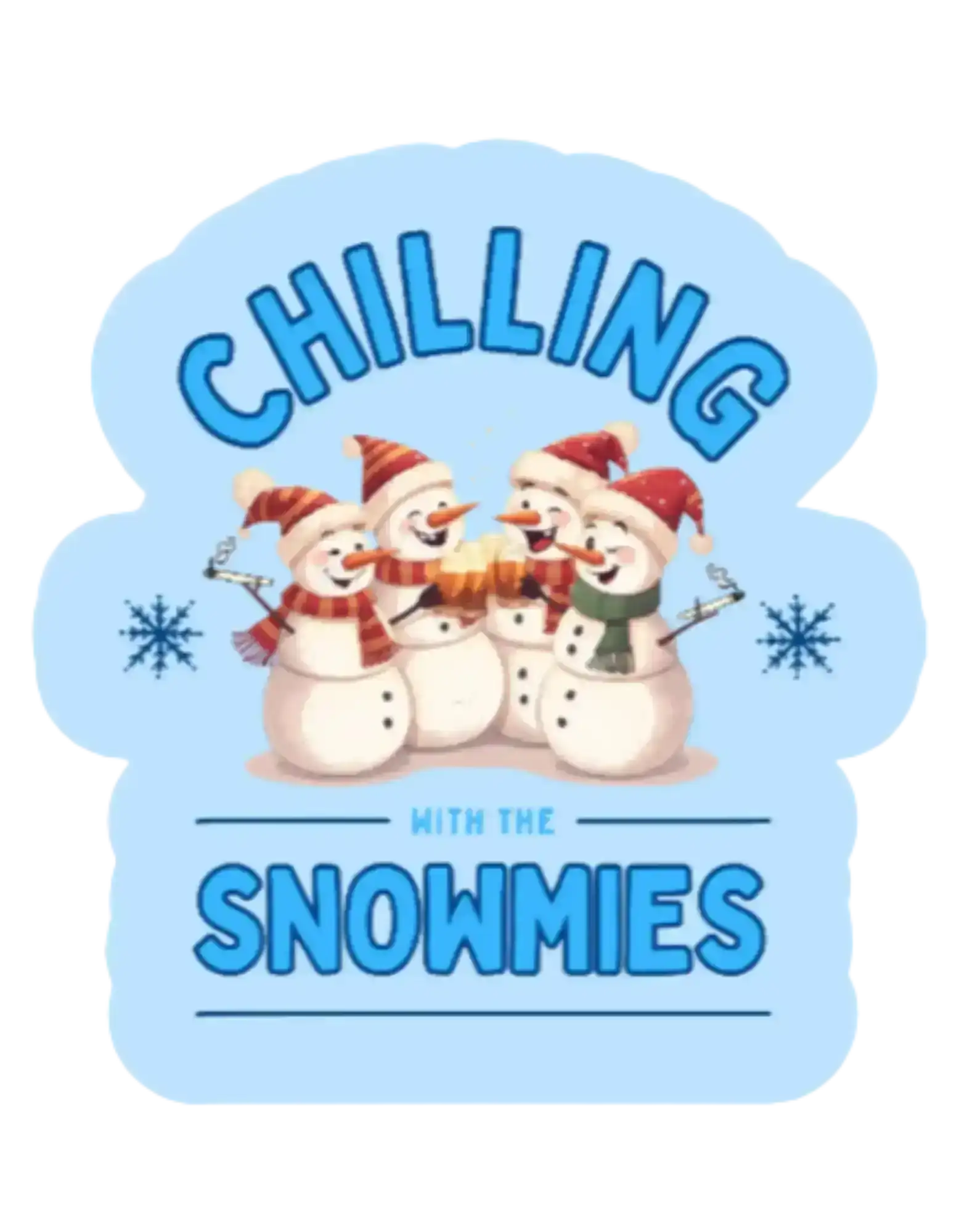  Chilling With The Snowmies - Premium Vinyl Sticker - Cady Creations