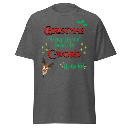 Christmas Is My Second Favorite C-Word Unisex Tee - Cady Creations