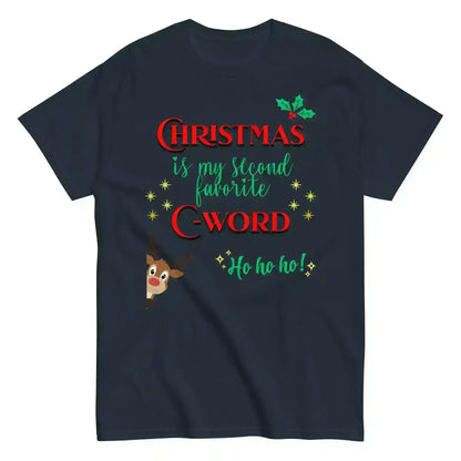 Christmas Is My Second Favorite C-Word Unisex Tee - Cady Creations
