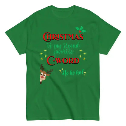Christmas Is My Second Favorite C-Word Unisex Tee - Cady Creations