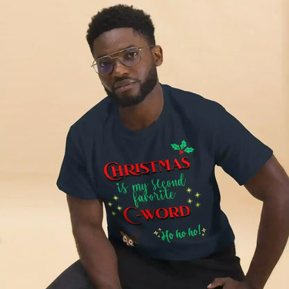 Christmas Is My Second Favorite C-Word Unisex Tee - Cady Creations