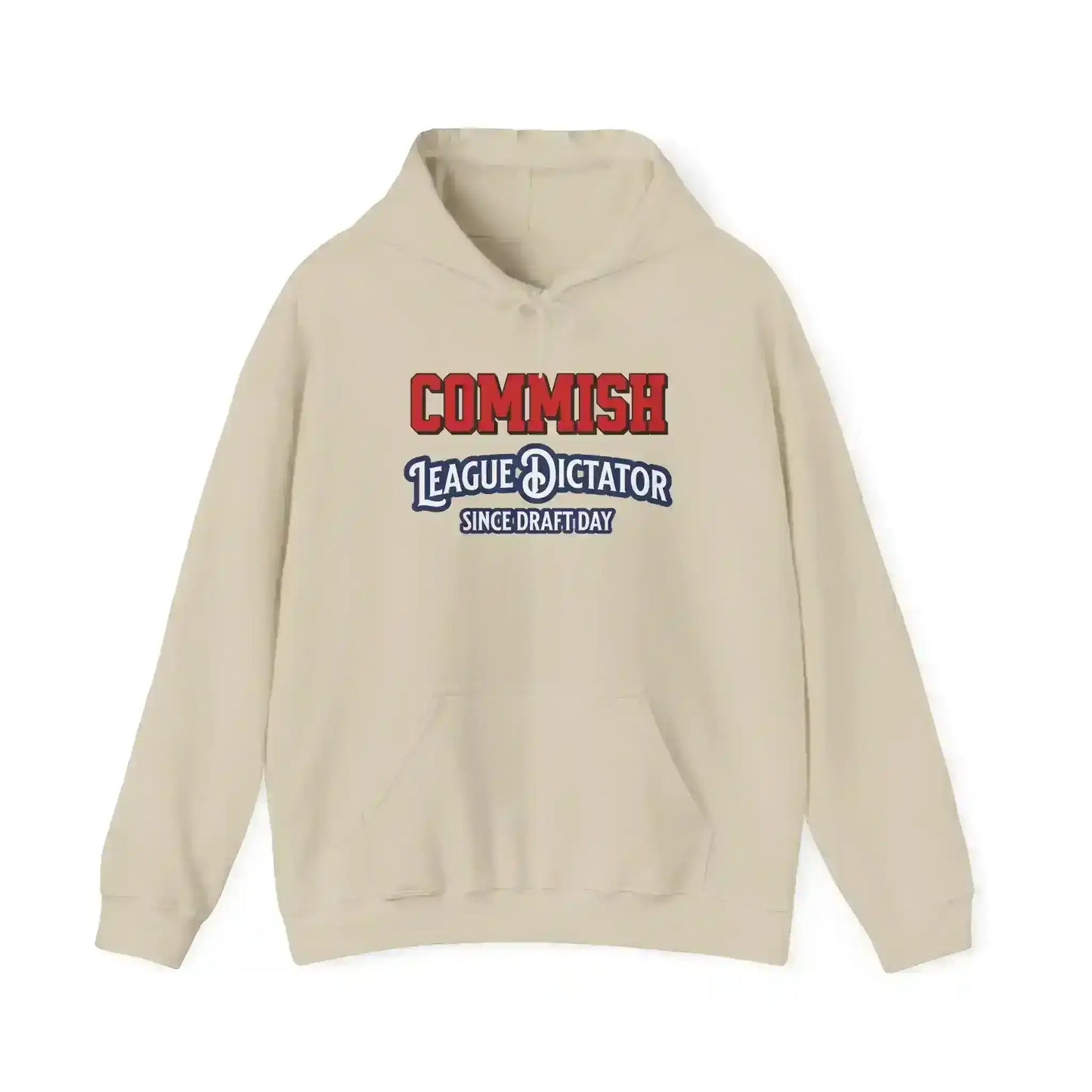 Commish League Dictator Since Draft Day Pullover Hoodie - Fantasy Football Humor - Cady Creations