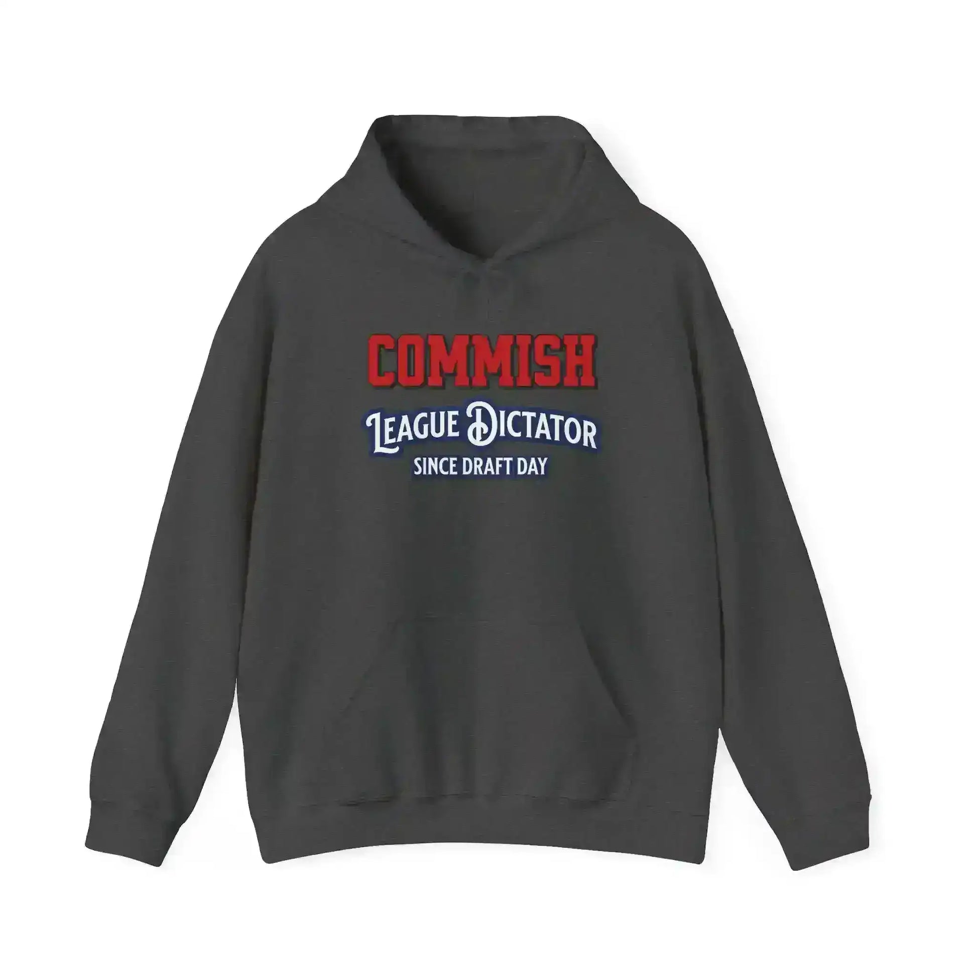 Commish League Dictator Since Draft Day Pullover Hoodie - Fantasy Football Humor - Cady Creations
