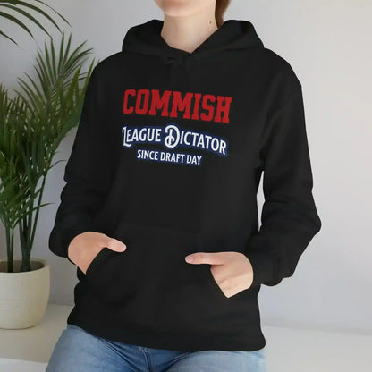 Commish League Dictator Since Draft Day Pullover Hoodie - Fantasy Football Humor - Cady Creations