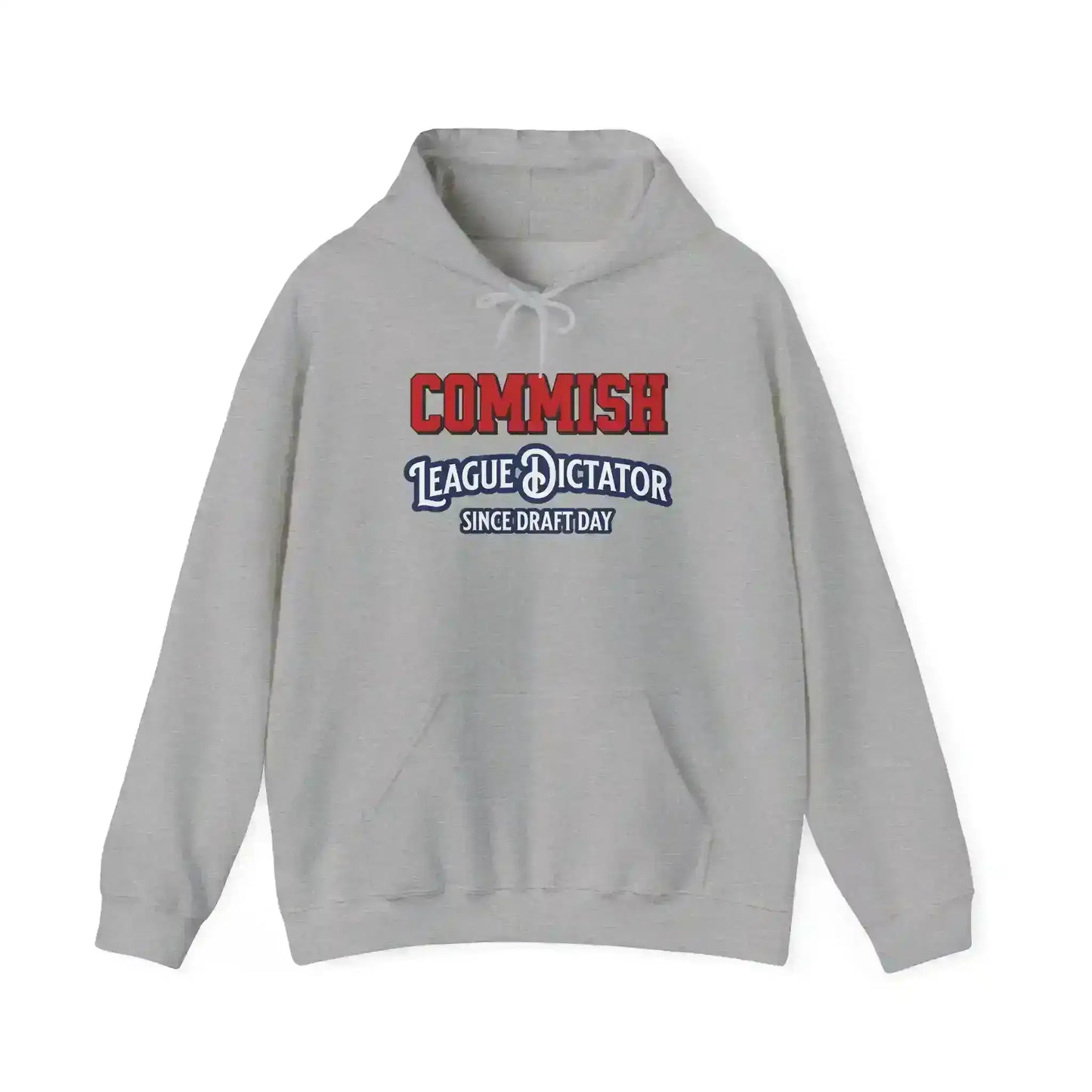 Commish League Dictator Since Draft Day Pullover Hoodie - Fantasy Football Humor - Cady Creations