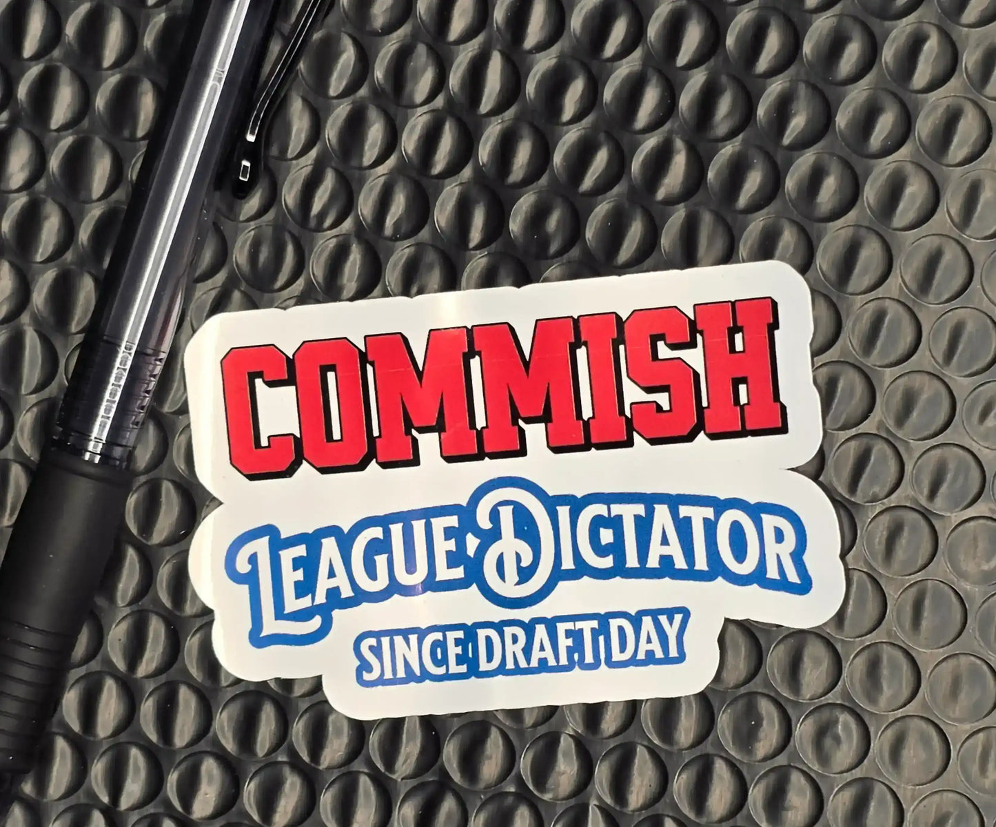Commish Sticker | League Dictator Since Draft Day | Fantasy Football Humor - Cady Creations