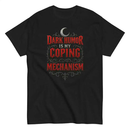 Dark Humor Is My Coping Mechanism Unisex Tee - Spooky Season No Filter Humor - Cady Creations