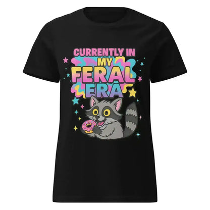 Currently In My Feral Era - Fitted Tee - Cady Creations