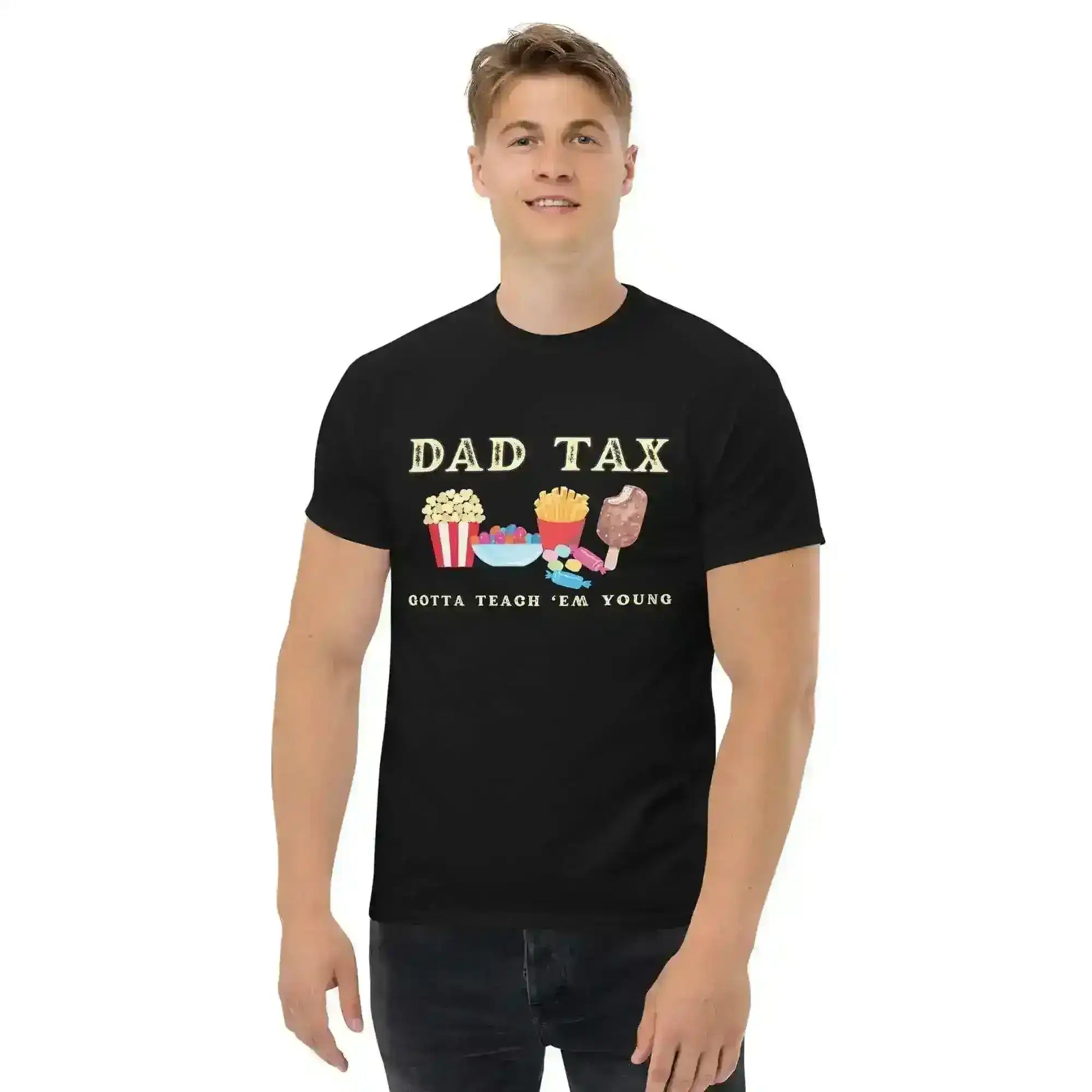 Dad Tax - Gotta Teach Em Young Unisex Graphic Tee - Cady Creations