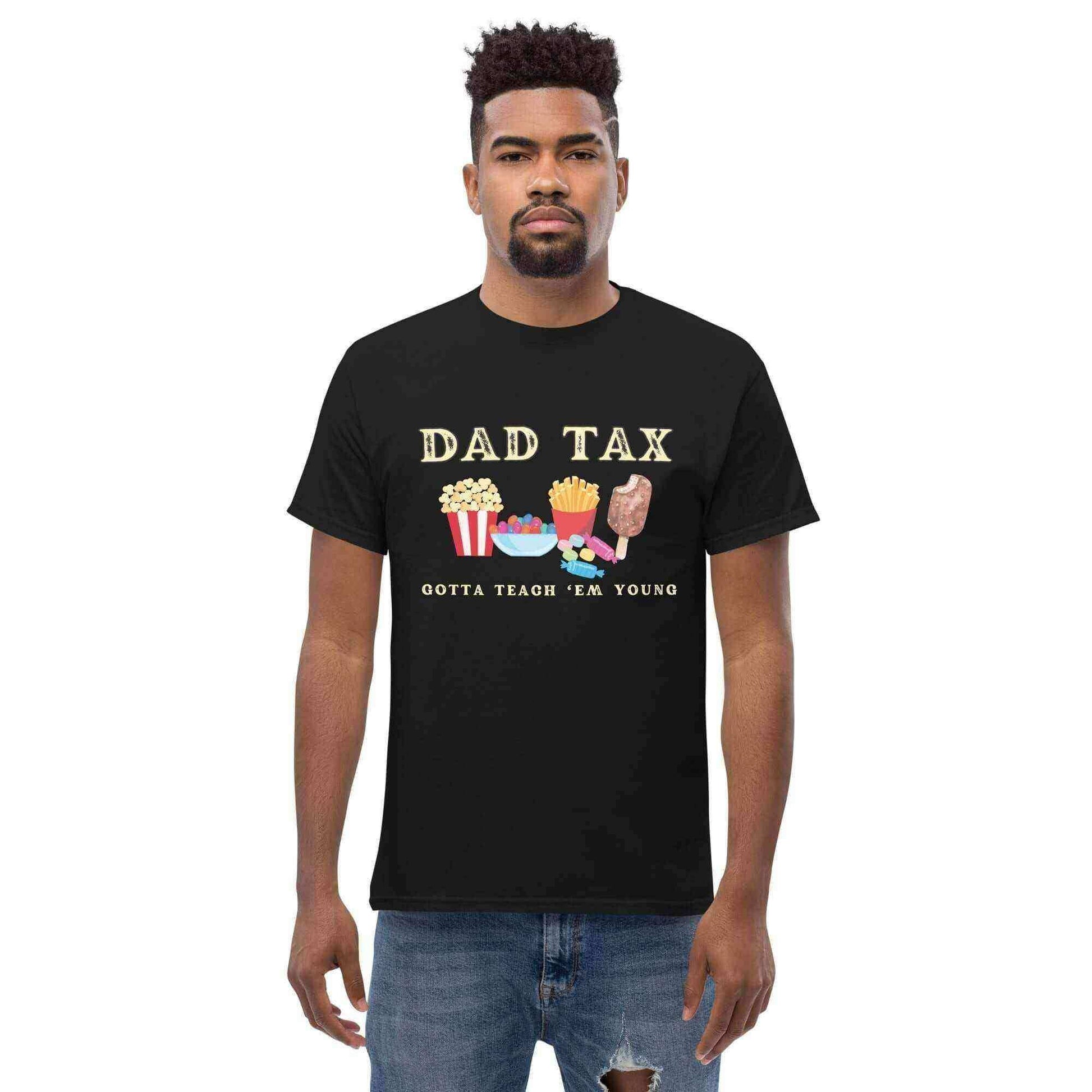 Dad Tax - Gotta Teach Em Young Unisex Graphic Tee - Cady Creations