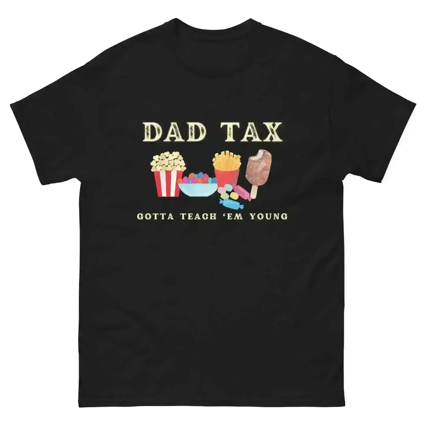 Dad Tax - Unisex Tee - Cady Creations