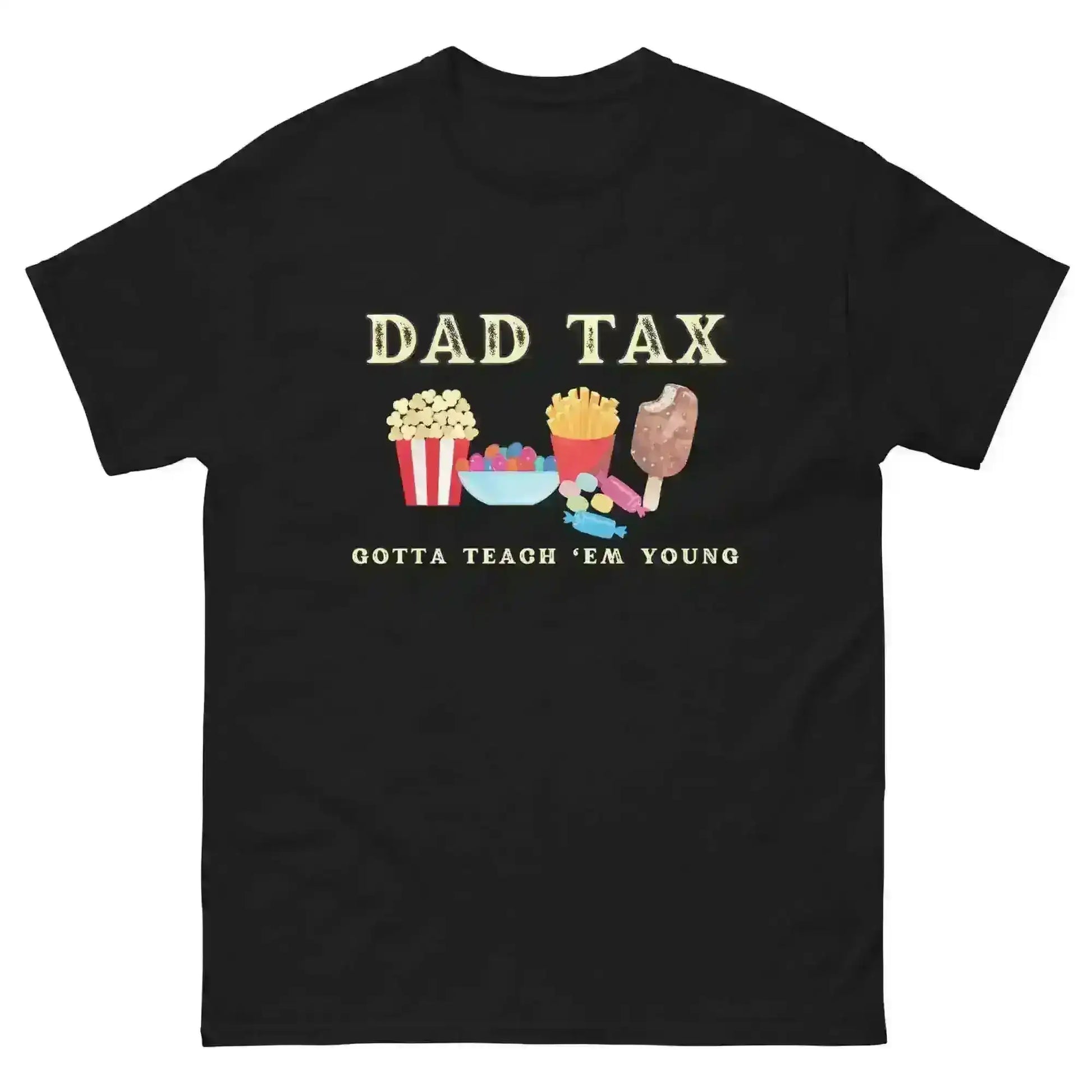 Dad Tax - Unisex Tee - Cady Creations