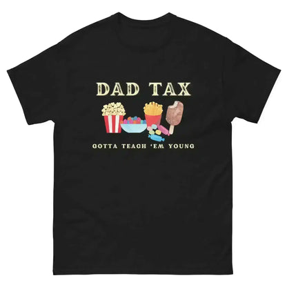 Dad Tax - Unisex Tee - Cady Creations