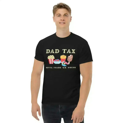 Dad Tax - Unisex Tee - Cady Creations