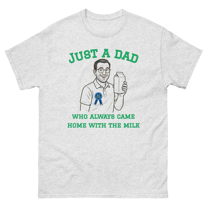 Dad Who Always Came Home With The Milk - Unisex Tee - Cady Creations