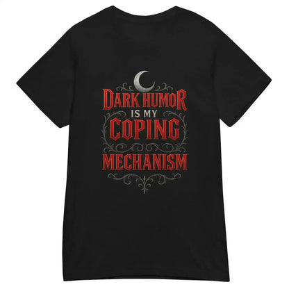 Dark Humor Is My Coping Mechanism Fitted Tee - Spooky Season No Filter Humor - Cady Creations