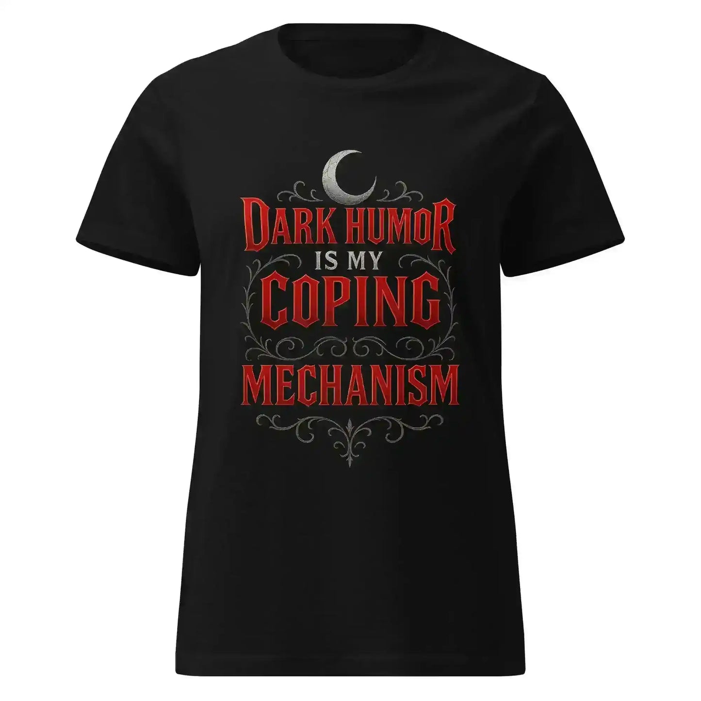 Dark Humor Is My Coping Mechanism Fitted Tee - Spooky Season No Filter Humor - Cady Creations
