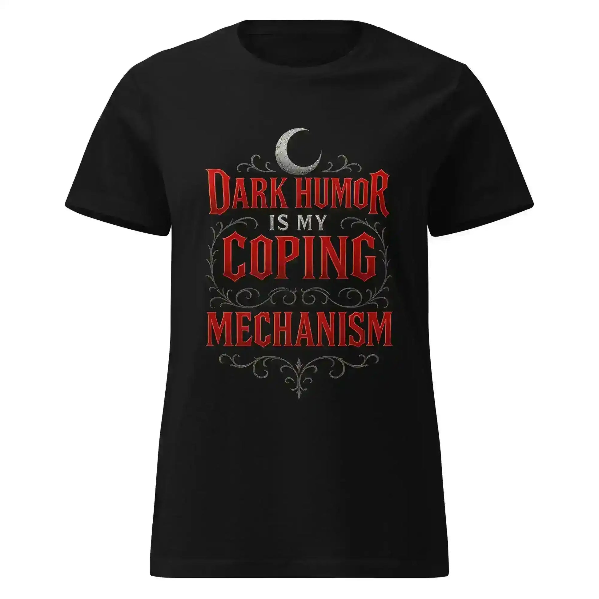Dark Humor Is My Coping Mechanism Fitted Tee - Spooky Season No Filter Humor - Cady Creations