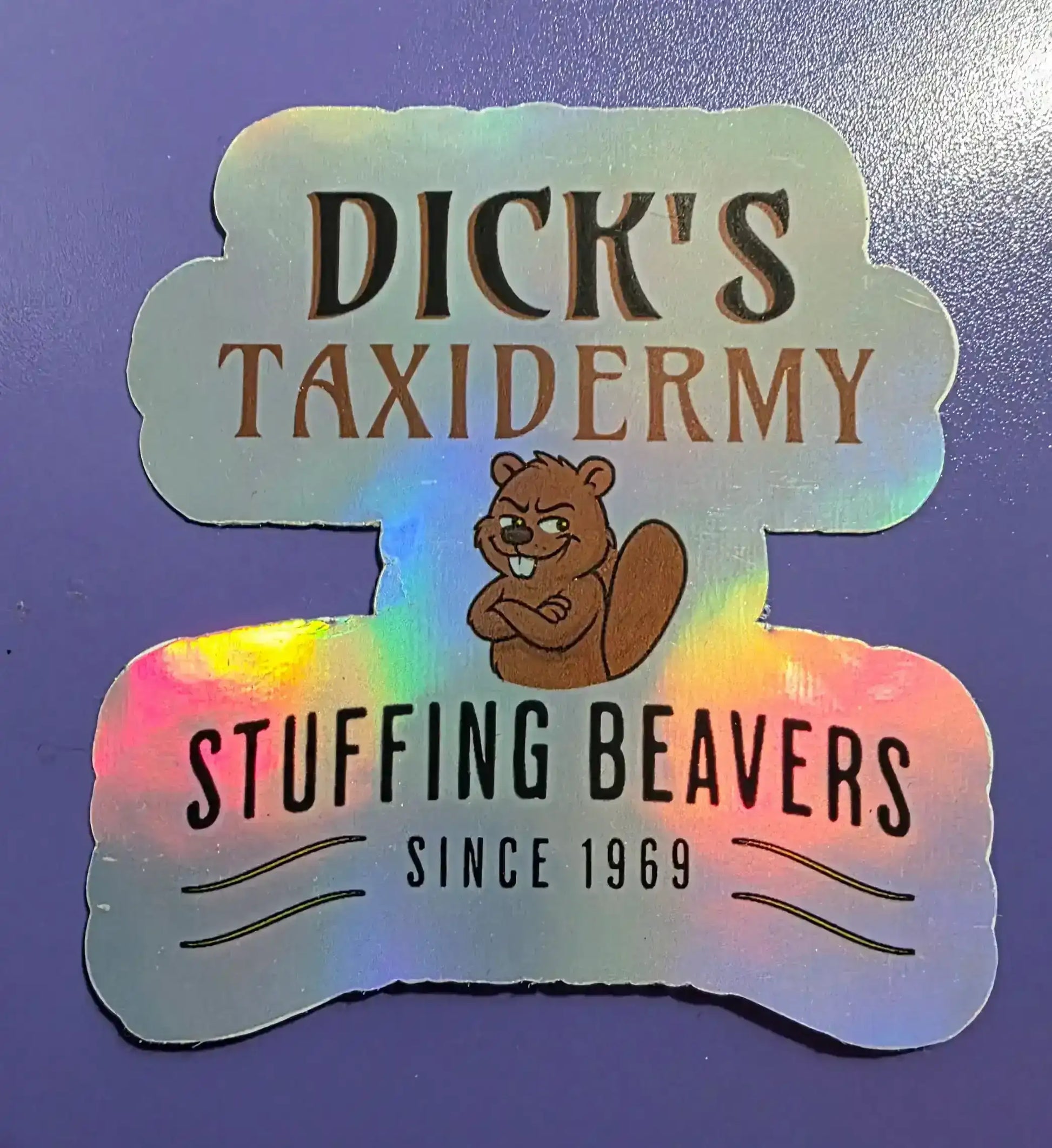  Dick's Taxidermy Stuffing Beavers Since 1969 - Premium Vinyl Sticker - Cady Creations