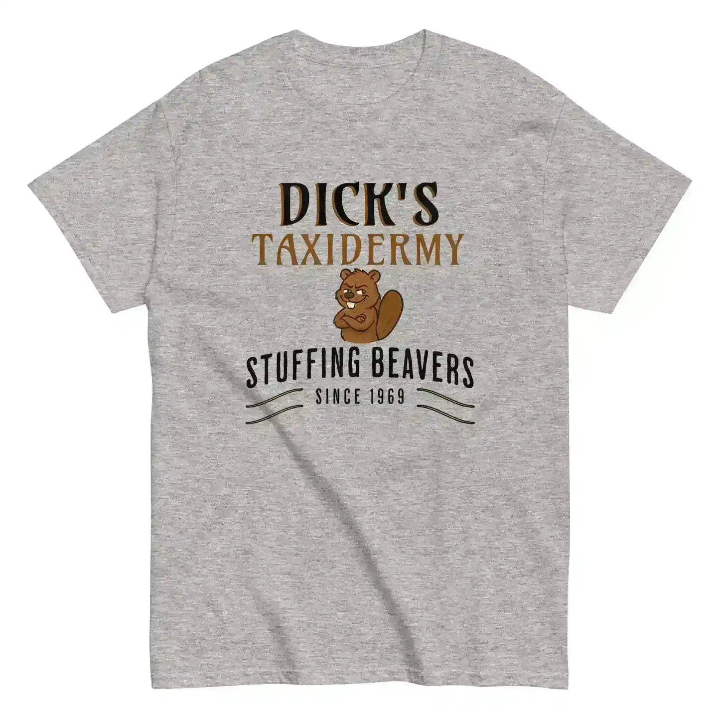 Dick's Taxidermy Stuffing Beavers Since 1969 Unisex Tee - Wit & Whimsy Humor - Cady Creations