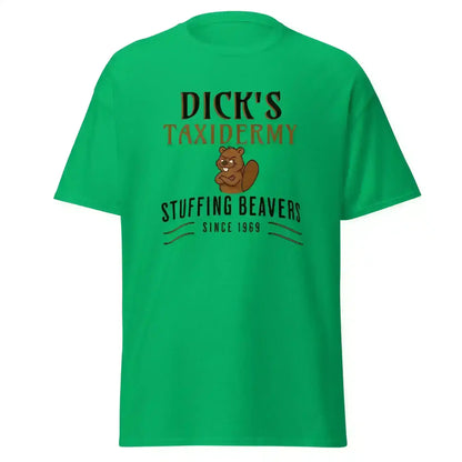 Dick's Taxidermy Stuffing Beavers Since 1969 Unisex Tee - Wit & Whimsy Humor - Cady Creations