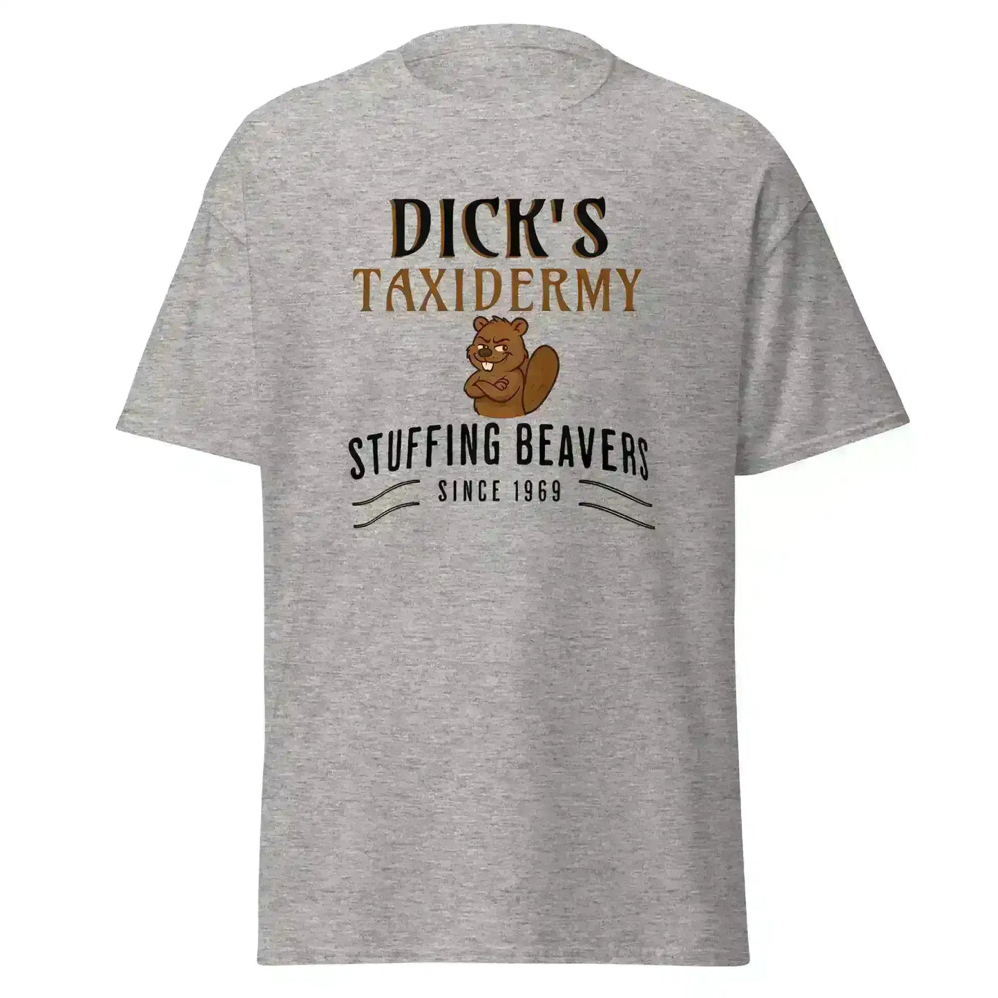 Dick's Taxidermy Stuffing Beavers Since 1969 Unisex Tee - Wit & Whimsy Humor - Cady Creations