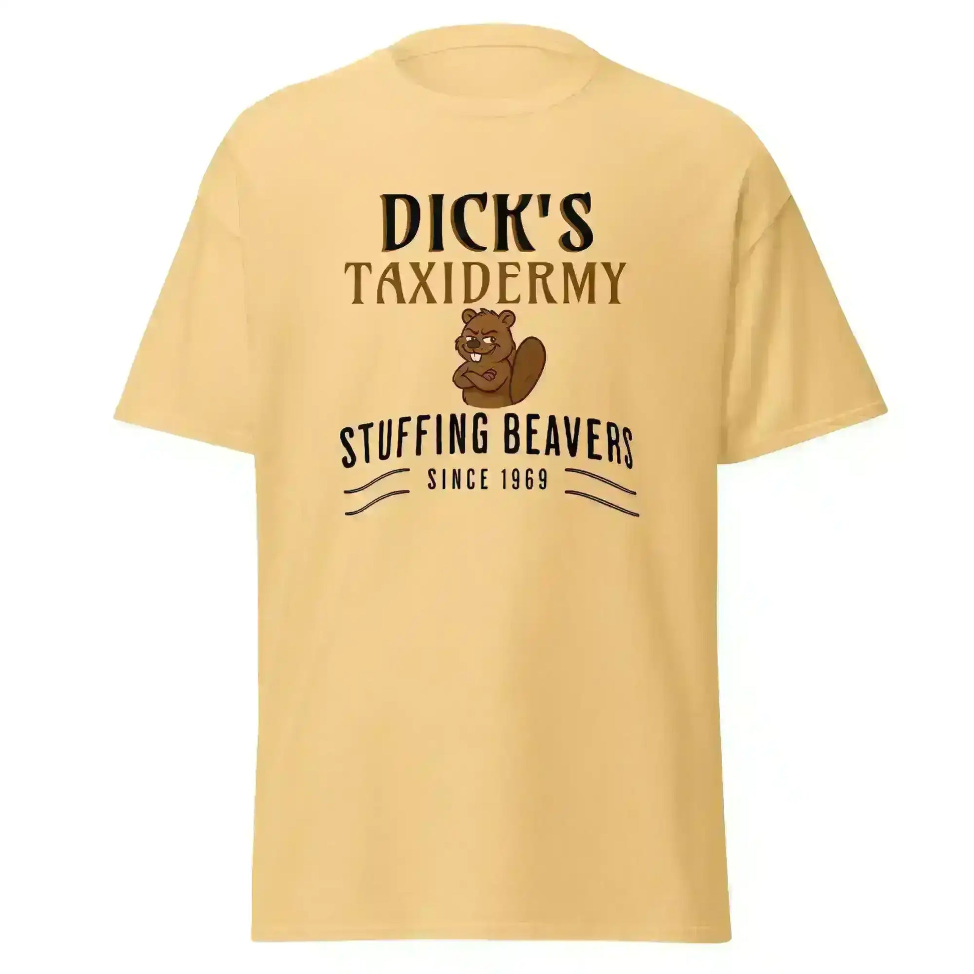 Dick's Taxidermy Stuffing Beavers Since 1969 Unisex Tee - Wit & Whimsy Humor - Cady Creations