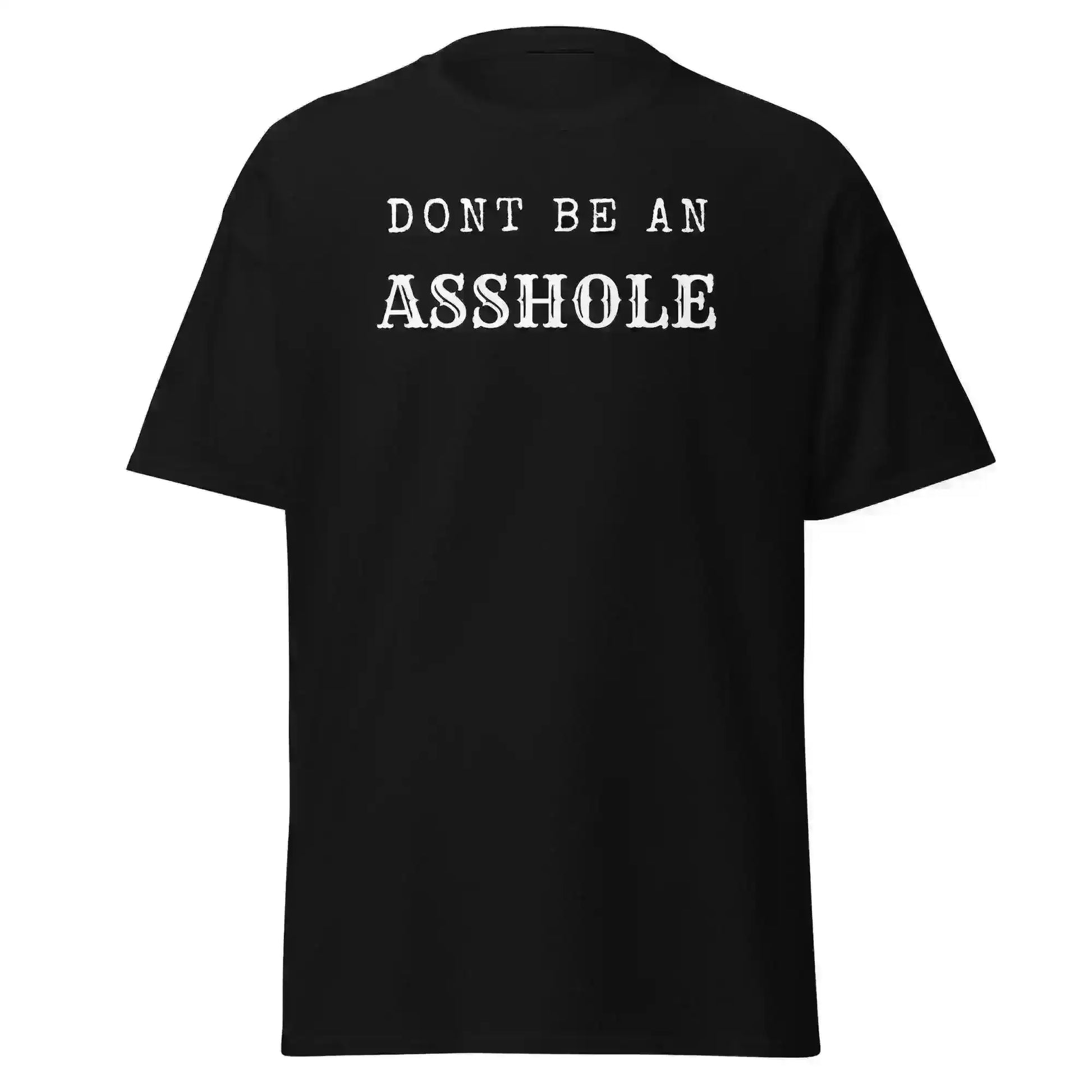 Don't Be An Asshole - Unisex Tee - Cady Creations
