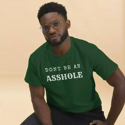 Don't Be An Asshole - Unisex Tee - Cady Creations