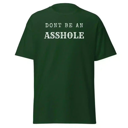 Don't Be An Asshole - Unisex Tee - Cady Creations