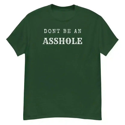 Don't Be An Asshole - Unisex Tee - Cady Creations