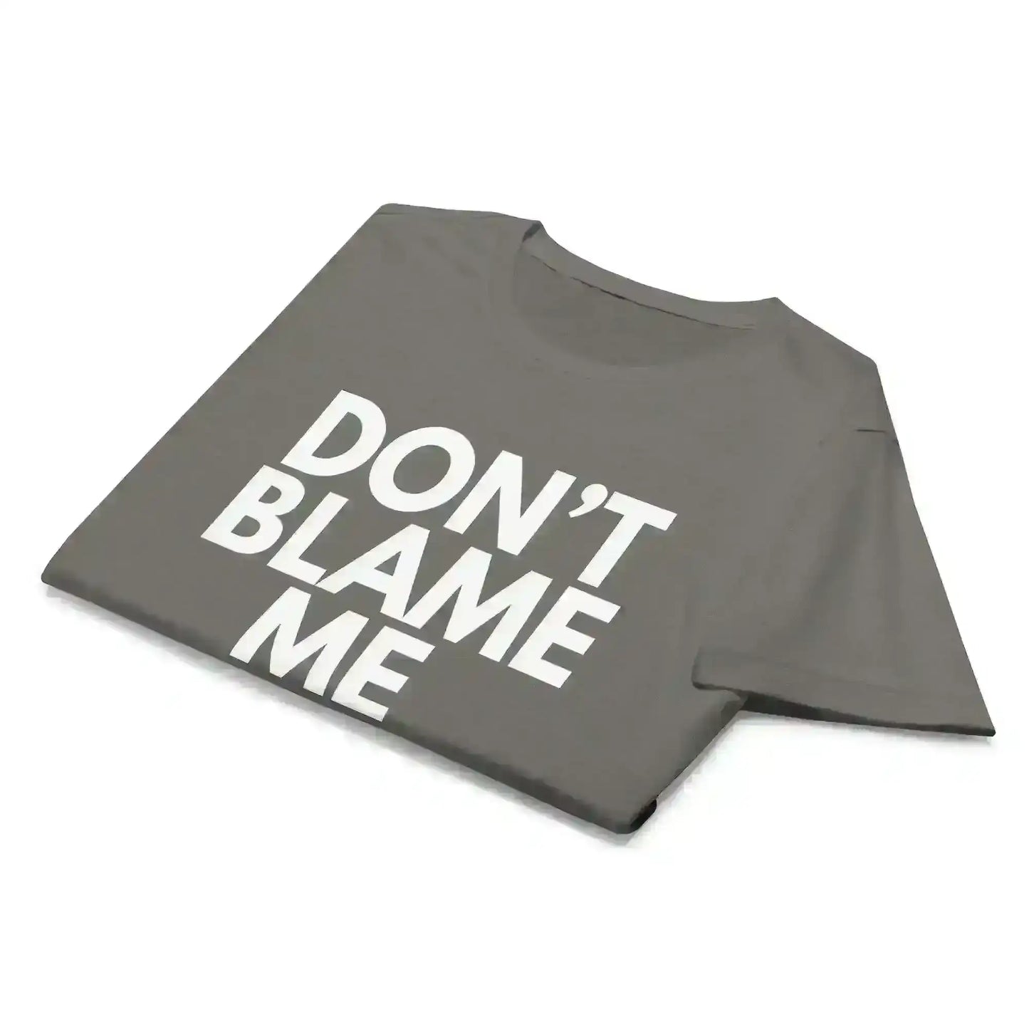 Don't Blame Me - Fitted Tee - Cady Creations